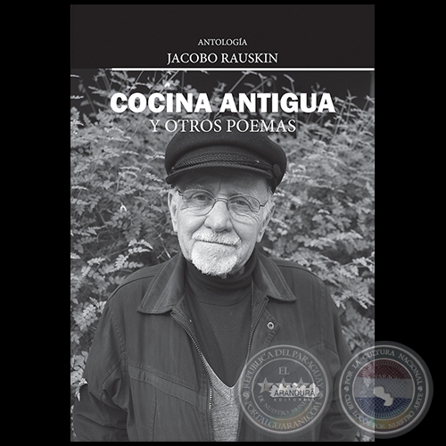 COCINA ANTIGUA Y OTROS POEMAS - Autor: JACOBO RAUSKIN - Año 2020